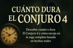 Duración de El Conjuro 4: Últimos Ritos